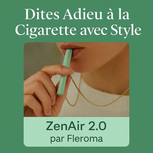 💨 Dites Adieu à la Cigarette avec Style : Découvrez le ZenAir 2.0 de Fleroma - Fleroma